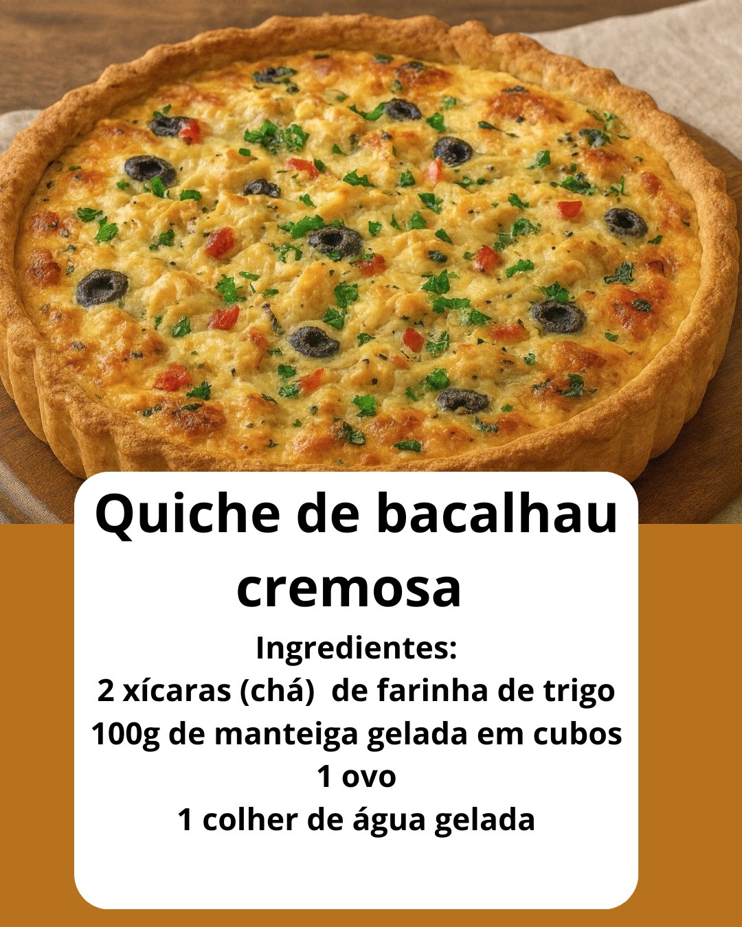 Quiche Cremosa de Bacalhau